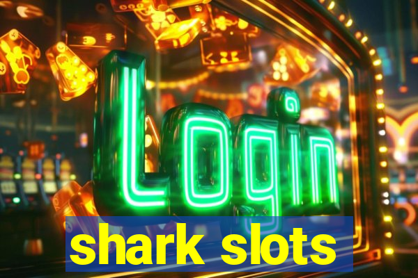 shark slots